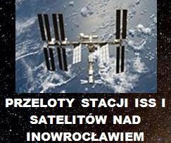 Przeloty stacji ISS i satelit nad Inowrocławiem