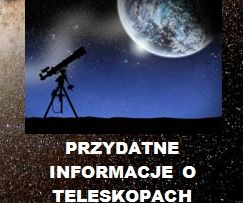 Przydatne informacje o teleskopach